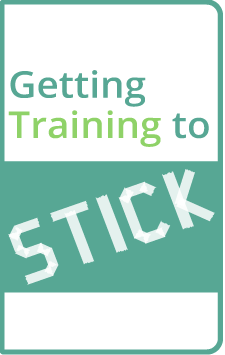 Getting Training to Stick